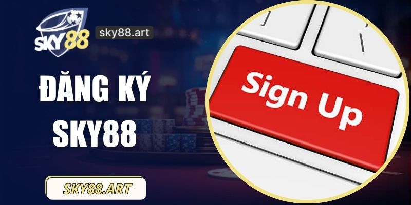 Đăng Ký SKY88 - Hướng Dẫn Nhanh Chóng Cho Người Mới