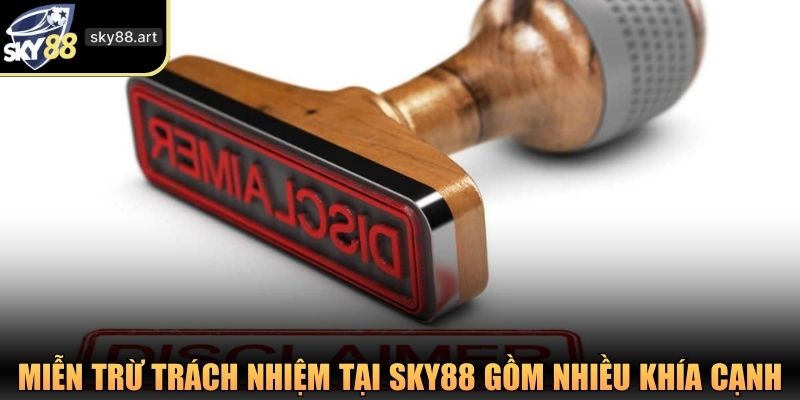 Miễn trừ trách nhiệm tại SKY88 bao gồm nhiều khía cạnh khác nhau